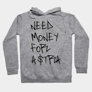 Need money for astra Hoodie